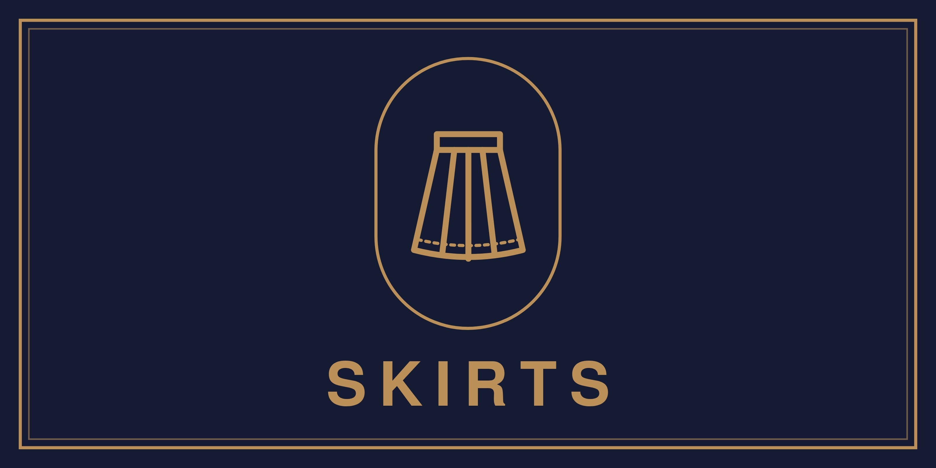 SKIRTS